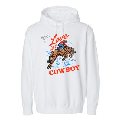 Love Is A Cowboy Tee Gift Love Garment-Dyed Fleece Hoodie