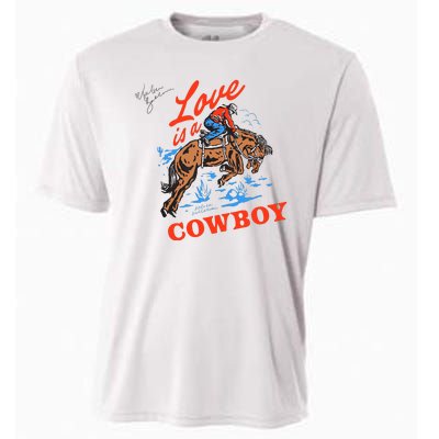 Love Is A Cowboy Tee Gift Love Cooling Performance Crew T-Shirt