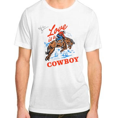 Love Is A Cowboy Tee Gift Love Adult ChromaSoft Performance T-Shirt