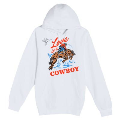 Love Is A Cowboy Tee Gift Love Premium Pullover Hoodie