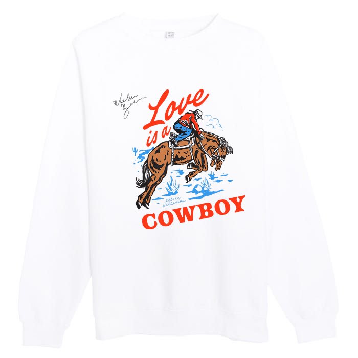 Love Is A Cowboy Tee Gift Love Premium Crewneck Sweatshirt