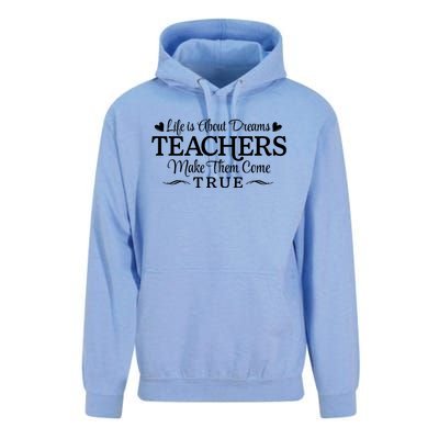 Life Is About Dreams Teachers Make Them Come True Unisex Surf Hoodie