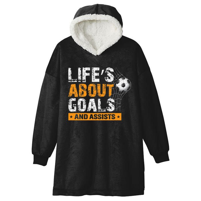 Life Is About Goals And Assists Soccer Player Sports Futbol Hooded Wearable Blanket