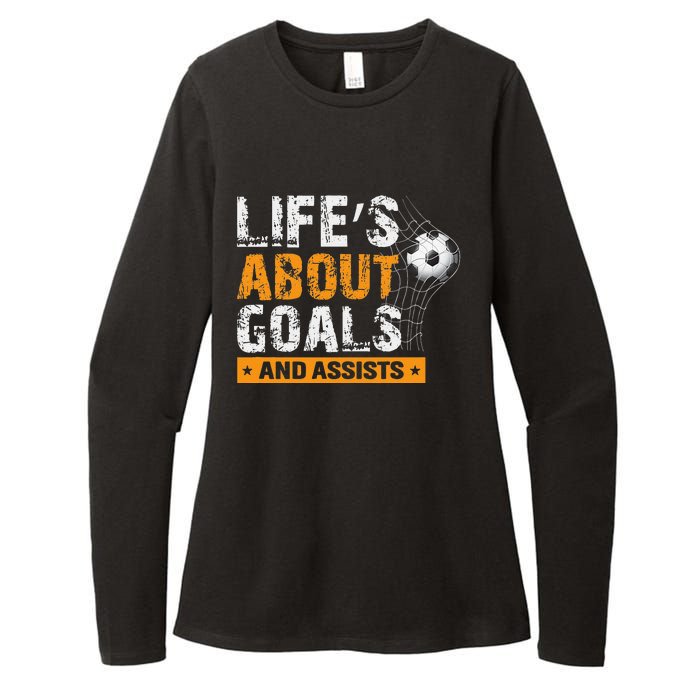 Life Is About Goals And Assists Soccer Player Sports Futbol Womens CVC Long Sleeve Shirt