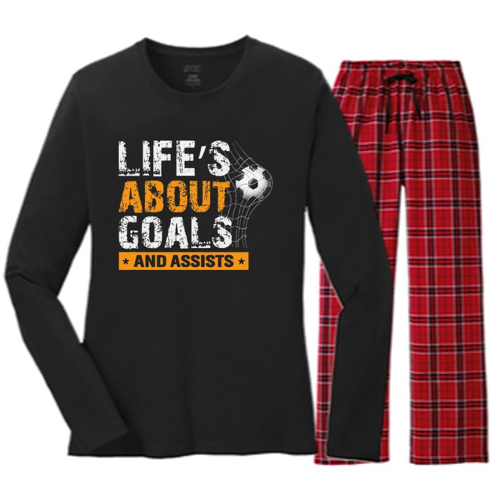 Life Is About Goals And Assists Soccer Player Sports Futbol Women's Long Sleeve Flannel Pajama Set 