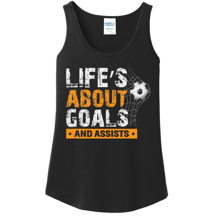 Life Is About Goals And Assists Soccer Player Sports Futbol Ladies Essential Tank