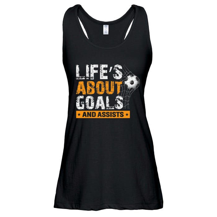 Life Is About Goals And Assists Soccer Player Sports Futbol Ladies Essential Flowy Tank