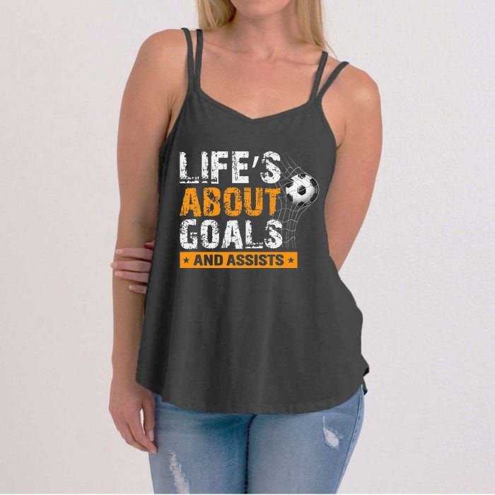 Life Is About Goals And Assists Soccer Player Sports Futbol Women's Strappy Tank