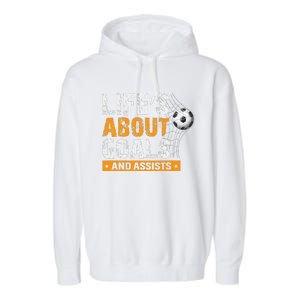 Life Is About Goals And Assists Soccer Player Sports Futbol Garment-Dyed Fleece Hoodie