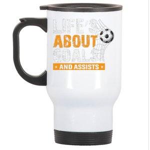 Life Is About Goals And Assists Soccer Player Sports Futbol Stainless Steel Travel Mug