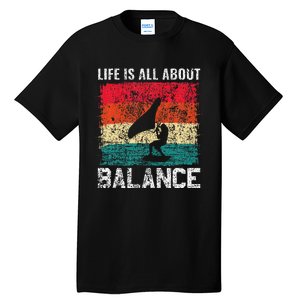 Life Is All About Balance Hydrofoil Foiling Surfing Lover Tall T-Shirt