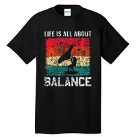 Life Is All About Balance Hydrofoil Foiling Surfing Lover Tall T-Shirt