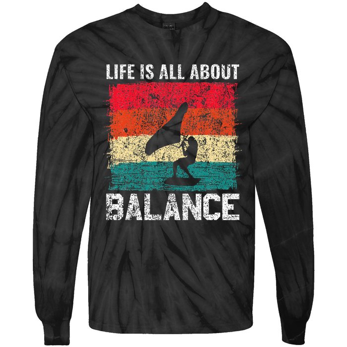 Life Is All About Balance Hydrofoil Foiling Surfing Lover Tie-Dye Long Sleeve Shirt