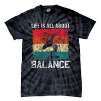 Life Is All About Balance Hydrofoil Foiling Surfing Lover Tie-Dye T-Shirt