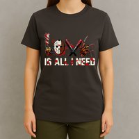 Love Is All I Need Halloween Horror T-Shirt