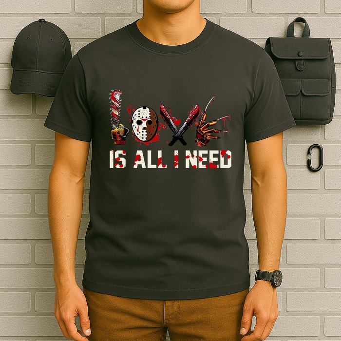 Love Is All I Need Halloween Horror T-Shirt