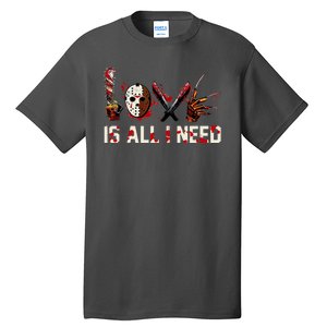 Love Is All I Need Halloween Horror Tall T-Shirt