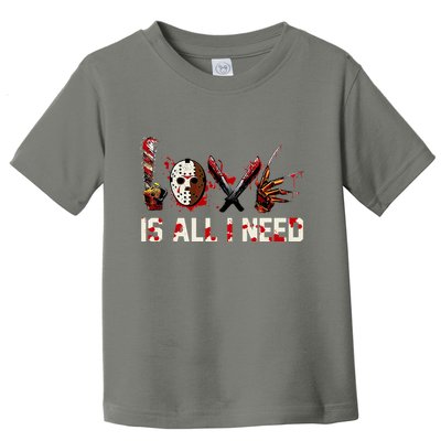 Love Is All I Need Halloween Horror Toddler T-Shirt