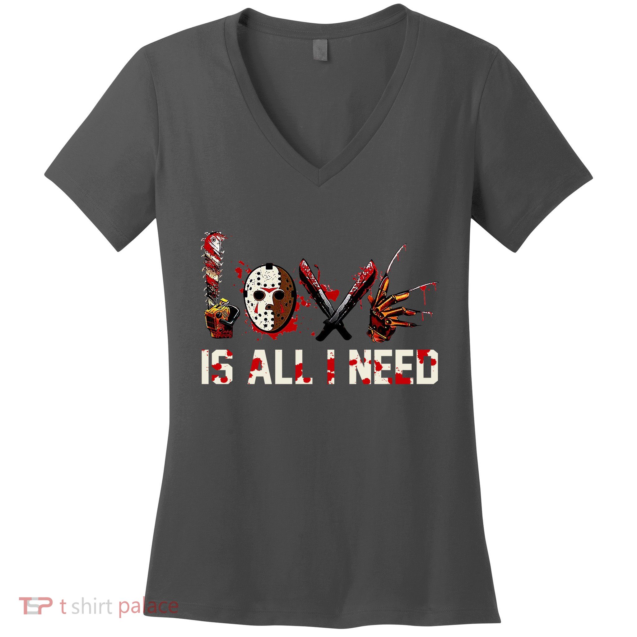 Love Is All I Need Halloween Horror Women's V-Neck T-Shirt