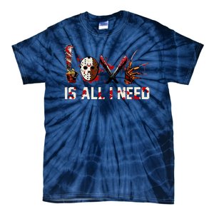 Love Is All I Need Halloween Horror Tie-Dye T-Shirt