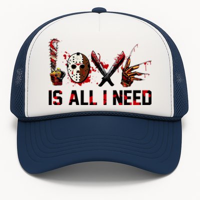 Love Is All I Need Halloween Horror Trucker Hat