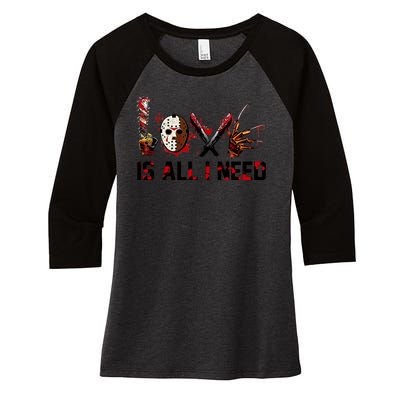 Love Is All I Need Halloween Horror Women's Tri-Blend 3/4-Sleeve Raglan Shirt