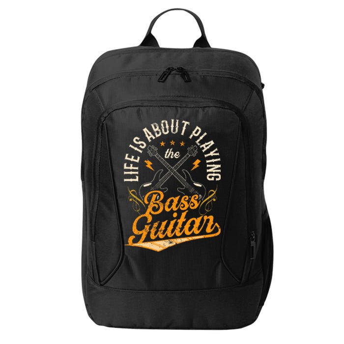 Life Is About Playing The Bass Guitar Musician Band Music City Backpack