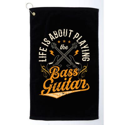 Life Is About Playing The Bass Guitar Musician Band Music Golf Towel