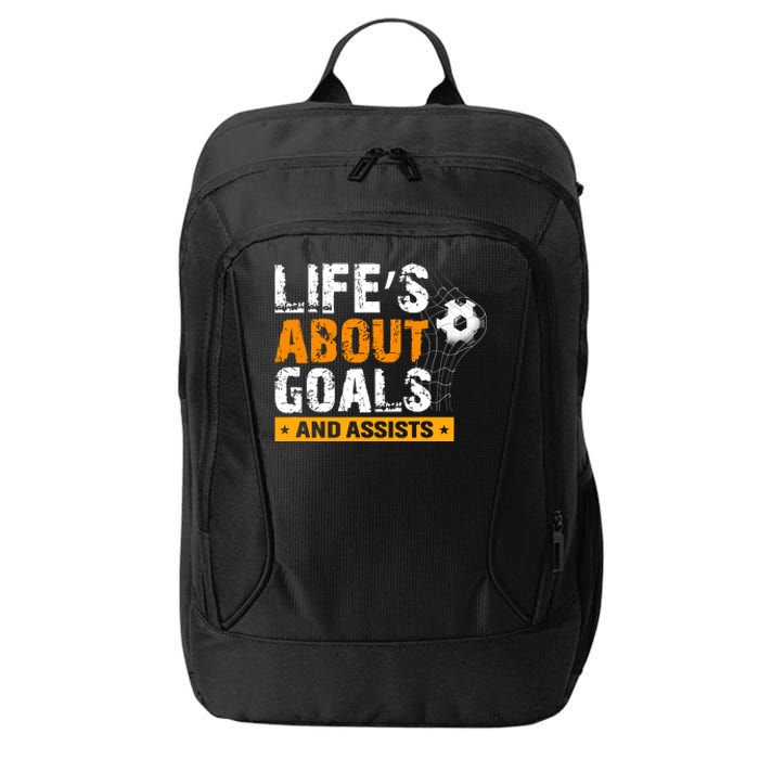 Life Is About Goals And Assists Soccer Player Sports Futbol City Backpack