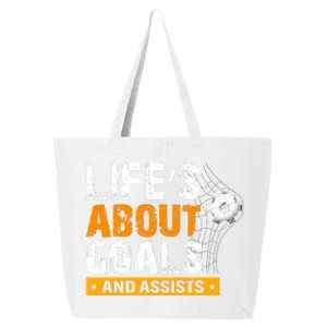 Life Is About Goals And Assists Soccer Player Sports Futbol 25L Jumbo Tote