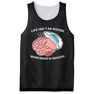 Life Isn’t As Rough When Brain Is Smooth Mesh Reversible Basketball Jersey Tank