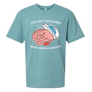 Life Isn’t As Rough When Brain Is Smooth Sueded Cloud Jersey T-Shirt