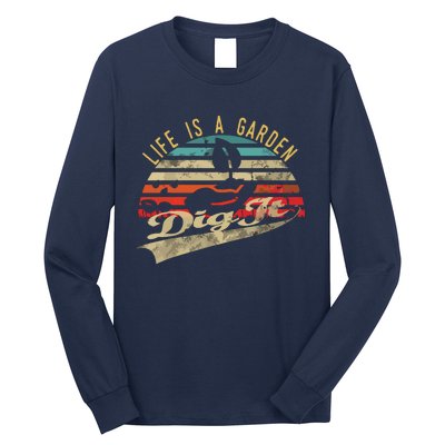 Life Is A Garden Dig It Retro Vintage Farmer Long Sleeve Shirt