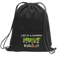 Life is a Garden Dig It Fun Plants Lover Gardening Gardener Sweatshirt Cinch Pack Bag