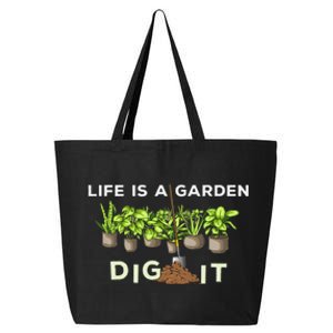 Life is a Garden Dig It Fun Plants Lover Gardening Gardener 25L Jumbo Tote