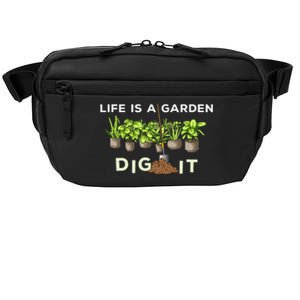 Life is a Garden Dig It Fun Plants Lover Gardening Gardener Crossbody Pack