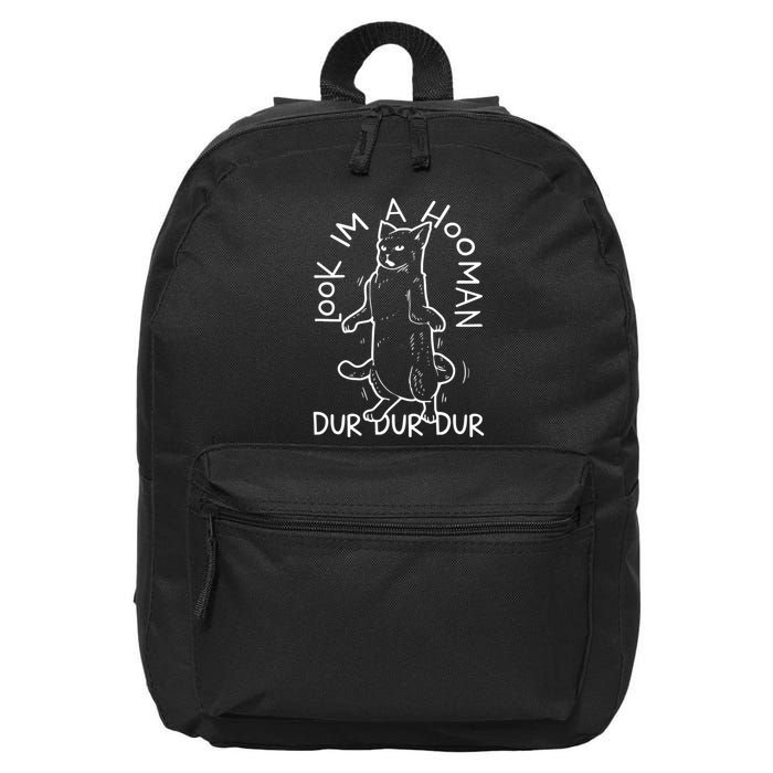 Look Im A Hooman Dur Dur Dur 16 in Basic Backpack