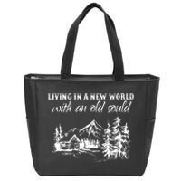 Living In A New World With An Old Soul Zip Tote Bag