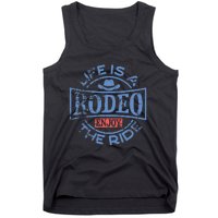 Life Is A Rodeo Bull Fighter Cowboy Longhorn Bull Riding Tank Top