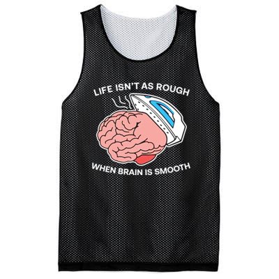 Life Isn’t As Rough When Brain Is Smooth Mesh Reversible Basketball Jersey Tank