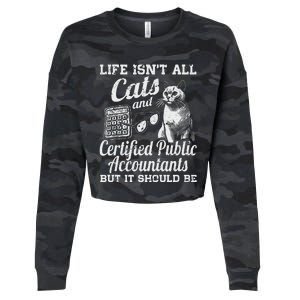 Life IsnT All Cats And Certified Public Accountant Cpa Be Cropped Pullover Crew