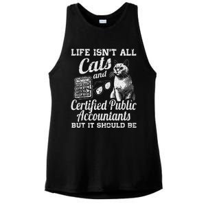 Life IsnT All Cats And Certified Public Accountant Cpa Be Ladies PosiCharge Tri-Blend Wicking Tank