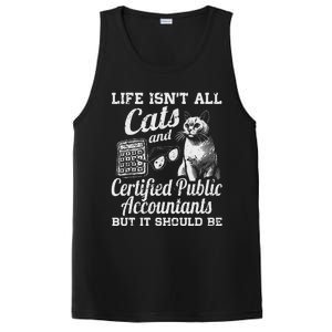 Life IsnT All Cats And Certified Public Accountant Cpa Be PosiCharge Competitor Tank