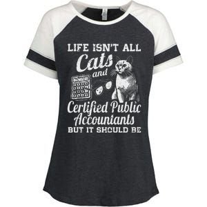 Life IsnT All Cats And Certified Public Accountant Cpa Be Enza Ladies Jersey Colorblock Tee