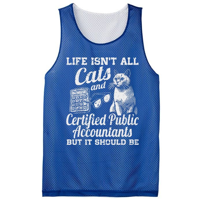 Life IsnT All Cats And Certified Public Accountant Cpa Be Mesh Reversible Basketball Jersey Tank