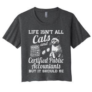 Life IsnT All Cats And Certified Public Accountant Cpa Be Women's Crop Top Tee