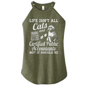 Life IsnT All Cats And Certified Public Accountant Cpa Be Women's Perfect Tri Rocker Tank