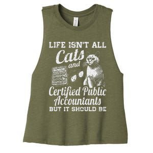 Life IsnT All Cats And Certified Public Accountant Cpa Be Women's Racerback Cropped Tank