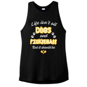 Life IsnT All Dogs And Pickleball Paddleball Players Cool Gift Ladies PosiCharge Tri-Blend Wicking Tank