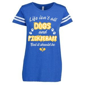 Life IsnT All Dogs And Pickleball Paddleball Players Cool Gift Enza Ladies Jersey Football T-Shirt